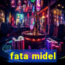 fata midel